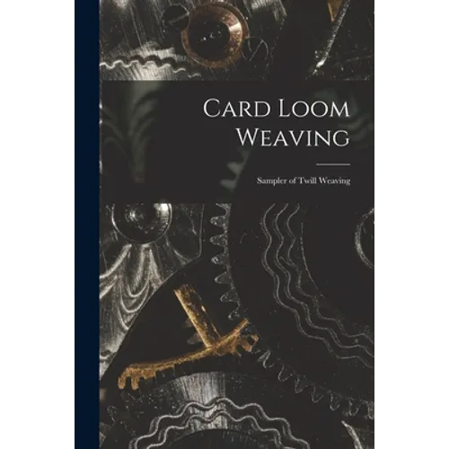 Card Loom Weaving: Sampler of Twill Weaving - Paperback