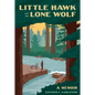 Little Hawk and the Lone Wolf: A Memoir - Paperback