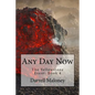 Any Day Now: The Yellowstone Event: Book 4 - Paperback