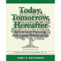 Today, Tomorrow, Hereafter: Retirement Planning and Legacy Preservation - Paperback