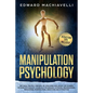 Manipulating Psychology: Get back the full control of your mind and grasp the powers of dark psychology. Learn NLP techniques, hypnosis, brainw - Paperback