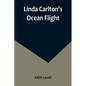 Linda Carlton's Ocean Flight - Paperback