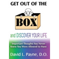 Get Out of the Box and Discover Your Life: Important Thoughts You Never Knew You Were Allowed to Have - Hardcover