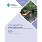 CODASPY 14 4th ACM Conference on Data and Application Security and Privacy - Paperback