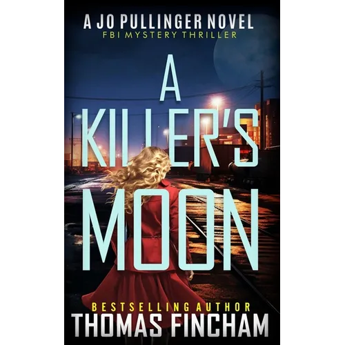 A Killer's Moon: FBI Mystery Thriller - Paperback