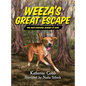 Weeza's Great Escape: One dog's inspiring journey of hope - Hardcover