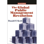 The Global Public Management Revolution: A Report on the Transformation of Governance - Paperback