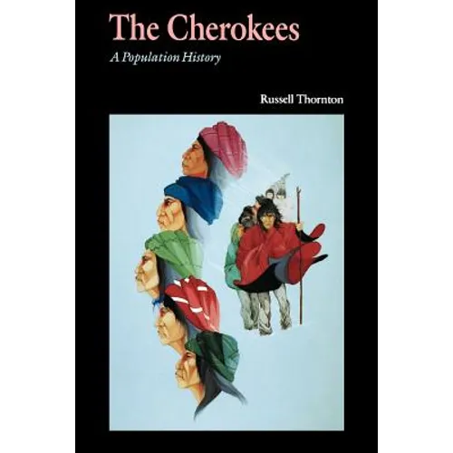 The Cherokees: A Population History - Paperback