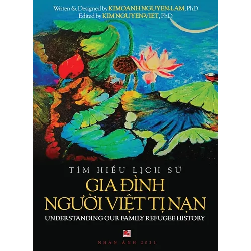 Tìm Hiểu Lịch Sử Gia Đình Người Việt Tị Nam - Understanding Our Family Refugee History (Vietnamese/Ameri - Hardcover