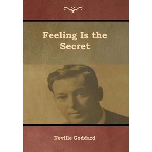 Feeling Is the Secret - Hardcover