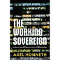 The Working Sovereign: Labour and Democratic Citizenship - Hardcover