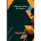 A Magician Among the Spirits - Paperback