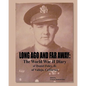 Long Ago and Far Away: The World War II Diary of Daniel Foley, Jr. of Vallejo, California - Paperback