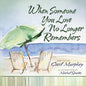 When Someone You Love No Longer Remembers - Hardcover