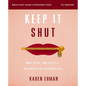 Keep It Shut Bible Study Guide Plus Streaming Video, Updated Edition: What to Say, How to Say It, and When to Say Nothing at All - Paperback