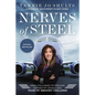 Nerves of Steel: How I Followed My Dreams, Earned My Wings, and Faced My Greatest Challenge - Hardcover
