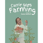 Carrie Goes Farming - Hardcover