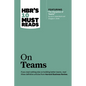 Hbr's 10 Must Reads on Teams (with Featured Article the Discipline of Teams, by Jon R. Katzenbach and Douglas K. Smith) - Paperback