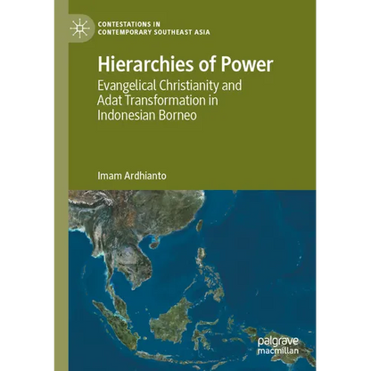 Hierarchies of Power: Evangelical Christianity and Adat Transformation in Indonesian Borneo - Paperback