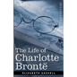 The Life of Charlotte Bronte - Paperback