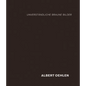 Albert Oehlen: Unverständliche Braune Bilder - Hardcover