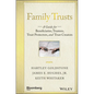 Family Trusts: A Guide for Beneficiaries, Trustees, Trust Protectors, and Trust Creators - Hardcover