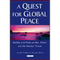A Quest for Global Peace: Rotblat and Ikeda on War, Ethics and the Nuclear Threat - Paperback