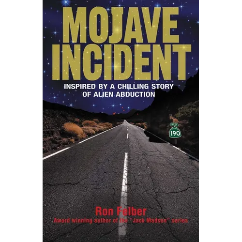 Mojave Incident: Inspired by a Chilling Story of Alien Abduction - Paperback