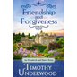 Friendship and Forgiveness: An Elizabeth and Darcy Story - Paperback