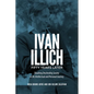 Ivan Illich Fifty Years Later: Situating Deschooling Society in His Intellectual and Personal Journey - Hardcover