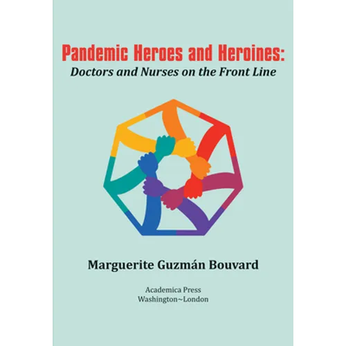 Pandemic Heroes and Heroines: Doctors and Nurses on the Front Line - Hardcover