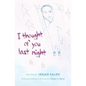 I Thought of You Last Night - Paperback