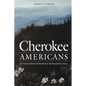 Cherokee Americans: The Eastern Band of Cherokees in the Twentieth Century - Paperback