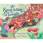 A Knot Is Not a Tangle - Hardcover