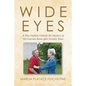 Wide Eyes: A War Orphan Unlocks the Mystery of Her Latvian Roots after Seventy Years - Paperback