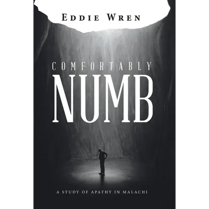 Comfortably Numb: A Study of Apathy in Malachi - Hardcover