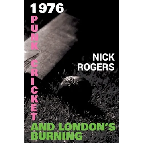 1976 - Punk, Cricket and London's Burning - Paperback