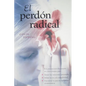 Perdon Radical, El - Paperback