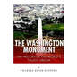 The Washington Monument: The History of the World's Tallest Obelisk - Paperback