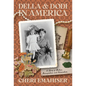 Della and Dodi in America: A Story of Italian Immigration and Persecution - Hardcover