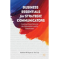 Business Essentials for Strategic Communicators: Creating Shared Value for the Organization and Its Stakeholders - Paperback
