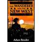 The Wanderer and the New West - Paperback