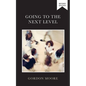 Going to the Next Level - Paperback