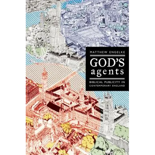 God's Agents: Biblical Publicity in Contemporary England Volume 15 - Paperback