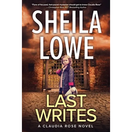 Last Writes: A Claudia Rose Novel - Paperback