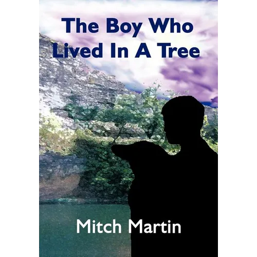The Boy Who Lived In A Tree - Hardcover