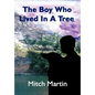 The Boy Who Lived In A Tree - Hardcover