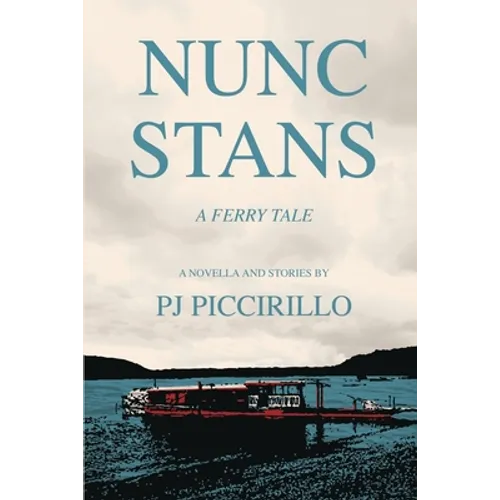 Nunc Stans: A Ferry Tale - Paperback