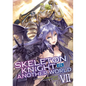 Skeleton Knight in Another World (Light Novel) Vol. 7 - Paperback