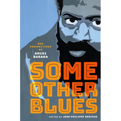 Some Other Blues: New Perspectives on Amiri Baraka - Hardcover
